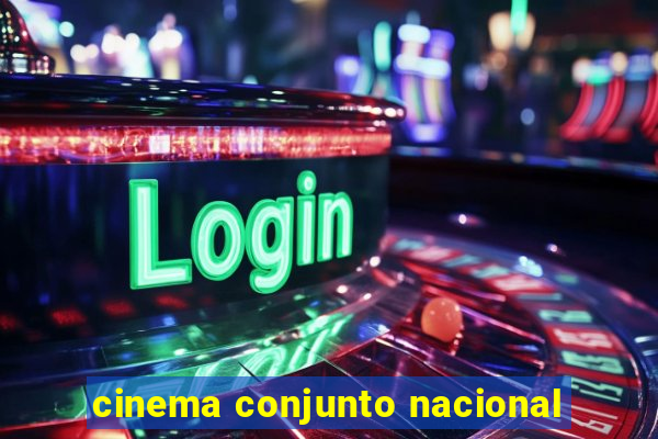 cinema conjunto nacional